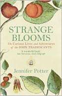   Blooms The Curious Lives and Adventures of the John Tradescants