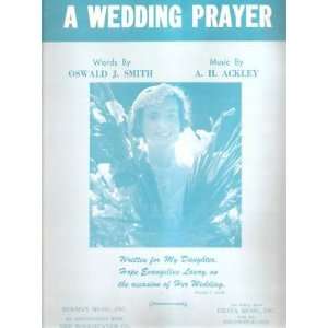  Sheet Music A Wedding Prayer AH Ackley 138 Everything 