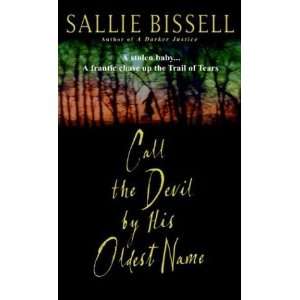   by His Oldest Name [Mass Market Paperback] Sallie Bissell Books