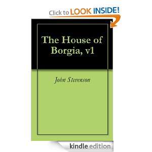 The House of Borgia, v1 John Stevenson  Kindle Store
