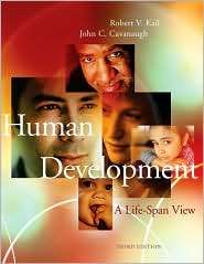 Human Development A Life Span View, (0534597513), Robert V. Kail 