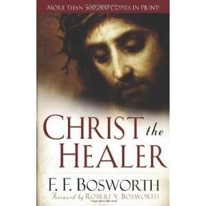 Christ the Healer [Paperback] F. F. Bosworth Books