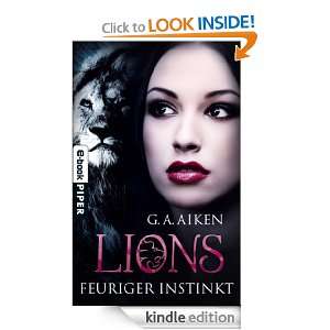 Lions   Feuriger Instinkt (German Edition) G. A. Aiken, Karen Gerwig 