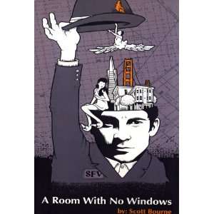  A Room with No Windows Scott Bourne Books
