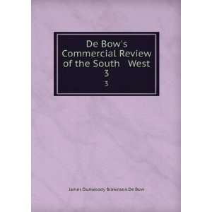   Review of the South & West. 3 James Dunwoody Brownson De Bow Books