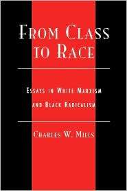 From Class To Race, (0742513025), Charles Mills, Textbooks   Barnes 