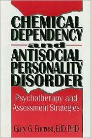 Chemical Dependency And Antisocial Personality Disorder, (1560243082 