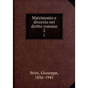   divorzio nel diritto romano. 2 Giuseppe, 1856 1941 Brini Books
