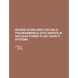Review guidelines for field programmable gate arrays in nuclear power 