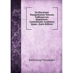   Academica Quam . (Latin Edition) Karl Georg Chruzander Books