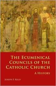 The Ecumenical Councils of the Catholic Church A History, (0814653766 