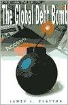   Debt Bomb, (0765604760), James L. Clayton, Textbooks   