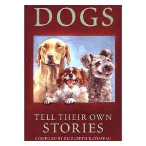  Dogs Tell Their Own Stories   Hardcover 