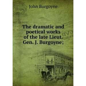    To Which Is Prefixed, Memoirs of the Author . John Burgoyne Books