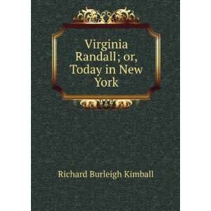   Randall; or, Today in New York Richard Burleigh Kimball Books