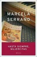 Hasta siempre, Mujercitas Marcela Serrano