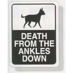  Death From the Ankles Down Sign Bulldog