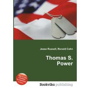 Thomas S. Power Ronald Cohn Jesse Russell Books