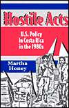 Hostile Acts U.S. Policy in Costa Rica in the 1980s, (0813012503 