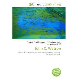  John C. Watson (9786134045346) Books