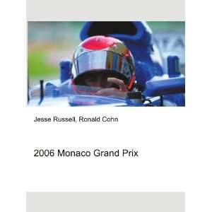  2006 Monaco Grand Prix Ronald Cohn Jesse Russell Books
