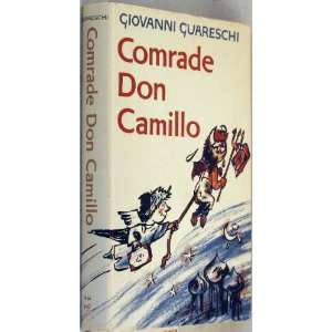    Comrade Don Camillo Giovanni Guareschi, Frances Frenaye Books