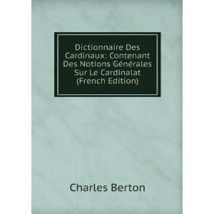   nÃ©rales Sur Le Cardinalat (French Edition) Charles Berton Books