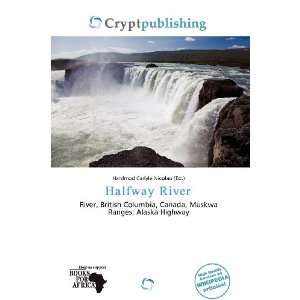    Halfway River (9786136517759) Hardmod Carlyle Nicolao Books
