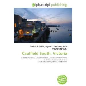 Caulfield South, Victoria (9786133715585) Books