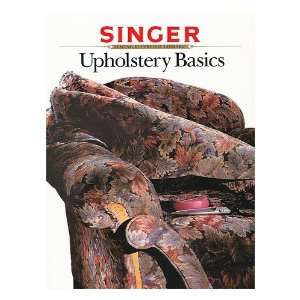 Upholstery Basics Janice (ed.) Cauley Books