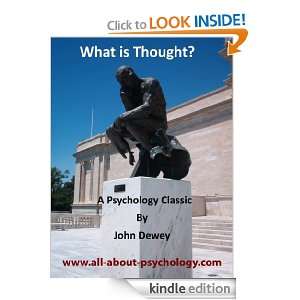 What is Thought? John Dewey, www.all about psychology  