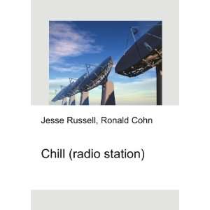 Chill (radio station) Ronald Cohn Jesse Russell  Books
