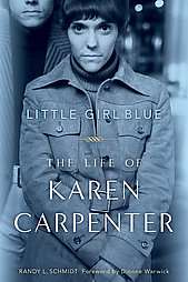 Little Girl Blue The Life of Karen Carpenter 2010, Hardcover 