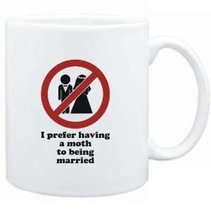  Mug White  I prefer having a Moth to being married 