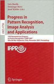 Progress in Pattern Recognition, Image Analysis and Applications 12th 