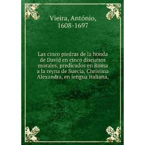  Christina Alexandra, en lengua italiana, AntÃ³nio, 1608 1697 Vieira