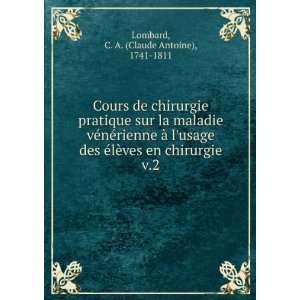   en chirurgie. v.2 C. A. (Claude Antoine), 1741 1811 Lombard Books