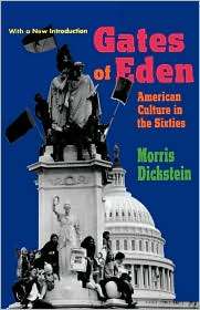 Gates Of Eden, (0674341554), Morris Dickstein, Textbooks   Barnes 