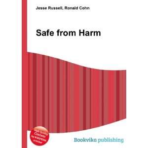  Safe from Harm Ronald Cohn Jesse Russell Books