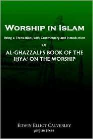 Worship In Islam, (1593331118), Edwin Calverley, Textbooks   Barnes 