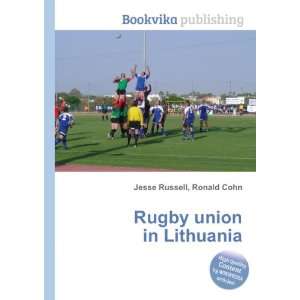 Rugby union in Lithuania Ronald Cohn Jesse Russell  Books