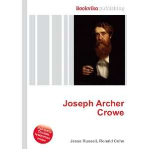  Joseph Archer Crowe Ronald Cohn Jesse Russell Books