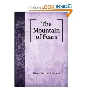  The Mountain of Fears Henry Cottrell Rowland Books