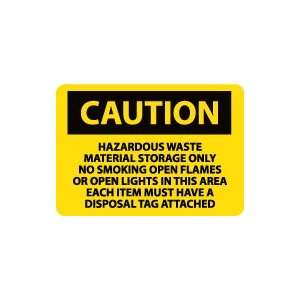 OSHA CAUTION Hazardous Waste Material Storage Only No Smoking Open 