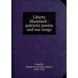   illumined  patriotic poems and war songs Charles H. Crandall Books