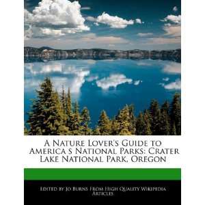    Crater Lake National Park, Oregon (9781241689056) Jo Burns Books
