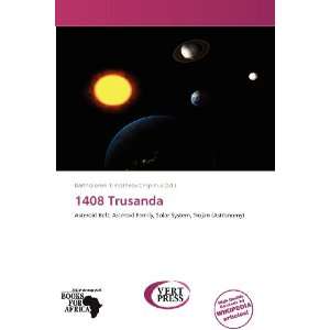   1408 Trusanda (9786138675990) Bartholomei Timotheos Crispinus Books