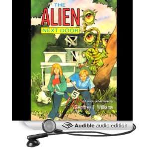  The Alien Next Door (Audible Audio Edition) Geoffrey T 