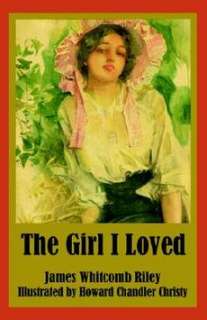 The Girl I Loved NEW by James Whitcomb Riley 9781410107251  