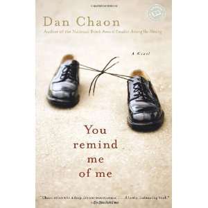  You Remind Me of Me A Novel [Paperback] Dan Chaon Books